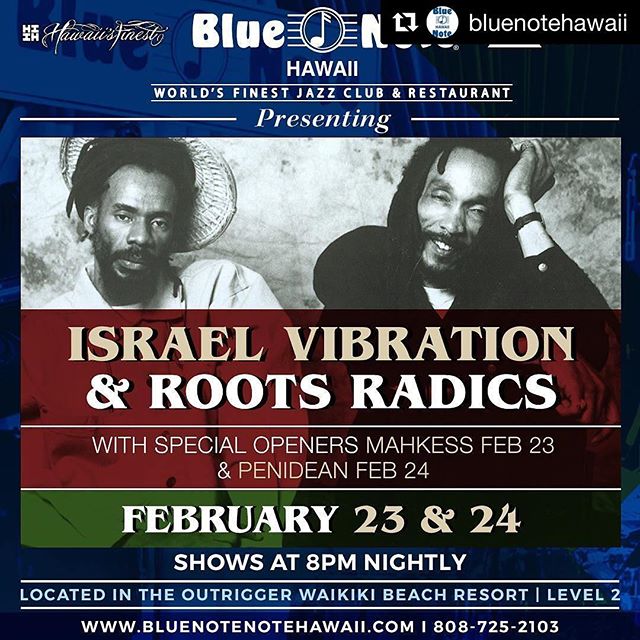 #Repost @bluenotehawaii Israel Vibration and Roots Radics on February 23 and 24! #bluenotehawaii #bluenote - from Instagram